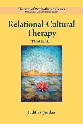 Relational-Cultural Therapy by Jordan, Judith V.