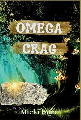 Omega Crag: Zahra of the Uwharries by Bare, Micki