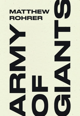 Army of Giants by Rohrer, Matthew