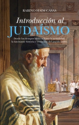 Introducción Al Judaísmo by Sanchez Casas, Jaime