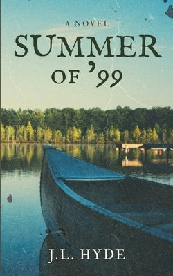 Summer of '99 by Hyde, J. L.