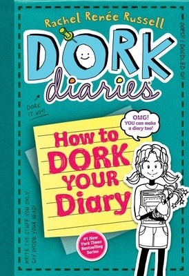 How to Dork Your Diary by Russell, Rachel Ren&#195;&#169;e