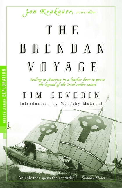 The Brendan Voyage: Sailing to America in a Leather Boat to Prove the Legend of the Irish Sailor Saints by Severin, Tim