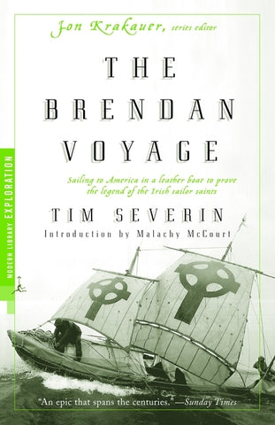 The Brendan Voyage: Sailing to America in a Leather Boat to Prove the Legend of the Irish Sailor Saints by Severin, Tim