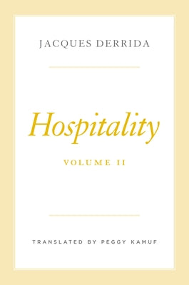 Hospitality, Volume II by Derrida, Jacques