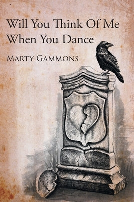 Will You Think Of Me When You Dance by Gammons, Marty