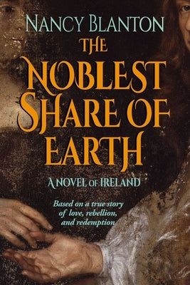 The Noblest Share of Earth by Blanton, Nancy E.