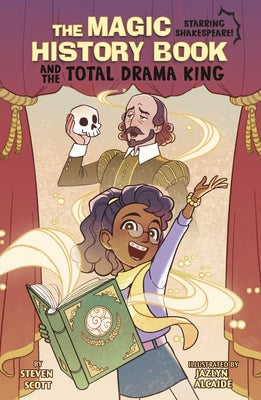 The Magic History Book and the Total Drama King: Starring Shakespeare! by Alcaide, Jazlyn