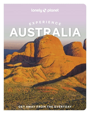 Lonely Planet Experience Australia 1 by Planet, Lonely