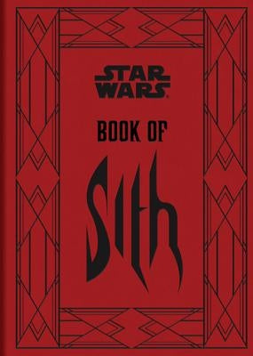 Star Wars Book of Sith: Secrets from the Dark Side by Wallace, Daniel