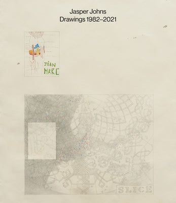 Jasper Johns: Drawings: 1982-2021 by Johns, Jasper