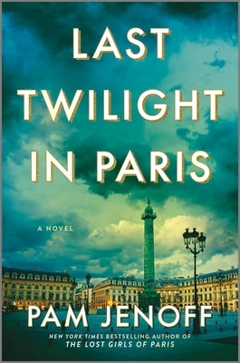 Last Twilight in Paris by Jenoff, Pam