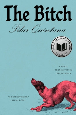 The Bitch by Quintana, Pilar
