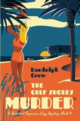 The Gulf Shores Murder by Crew, Randolph E.