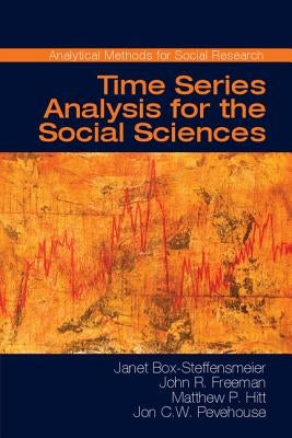 Time Series Analysis for the Social Sciences by Box-Steffensmeier, Janet M.