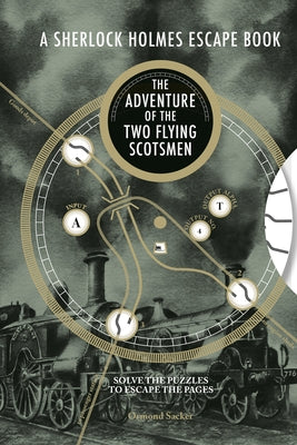 Sherlock Holmes Escape Book: Adventure of the Two Flying Scotsmen by Sacker, Ormond