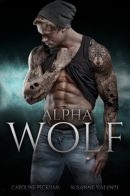 Alpha Wolf by Peckham, Caroline