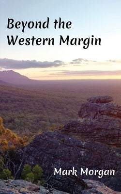 Beyond the Western Margin by Morgan, Mark Timothy