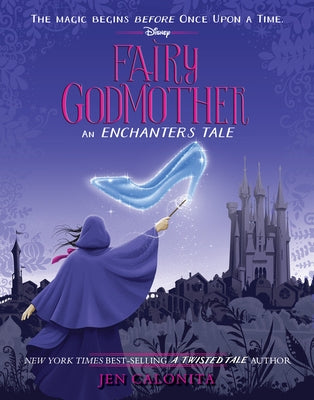 The Enchanters: Fairy Godmother by Calonita, Jen