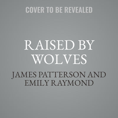 Raised by Wolves by Raymond, Emily