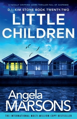 Little Children: A totally gripping crime thriller full of suspense by Marsons, Angela