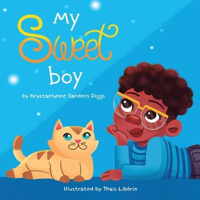 My Sweet Boy by Diggs, Krystaelynne Sanders