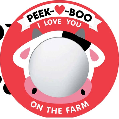 Peek-A-Boo, I Love You! on the Farm by Marshall, Natalie