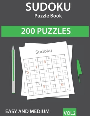 Sudoku Puzzle Book: 200 Easy to Medium Sudoku Puzzles with Solutions - Vol. 2 by Puzzle, Sudoku