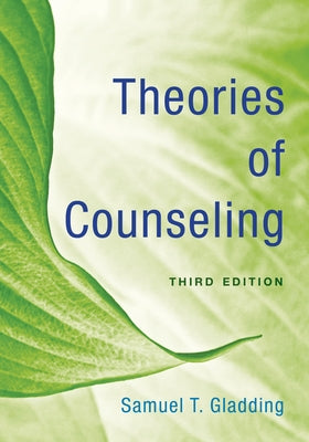 Theories of Counseling by Gladding, Samuel T.