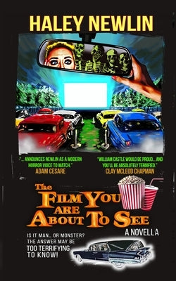 The Film You Are About to See by Newlin, Haley