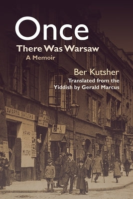 Once There Was Warsaw: A Memoir by Marcus, Gerald