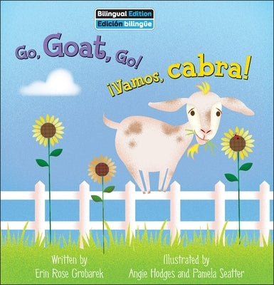 Go, Goat, Go! / ?Vamos, Cabra! by Grobarek, Erin Rose