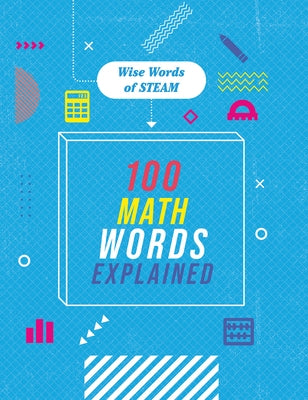 100 Math Words Explained by Richards, Jon