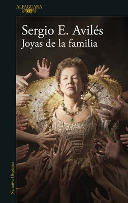 Joyas de la Familia / Family Jewels by Avil&#233;s, Sergio