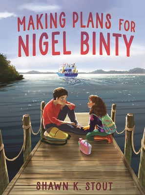 Making Plans for Nigel Binty by Stout, Shawn K.