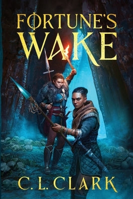 Fortune's Wake by Clark, C. L.