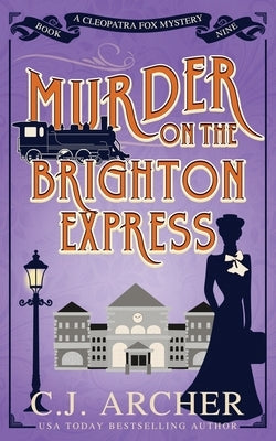 Murder on the Brighton Express by Archer, C. J.