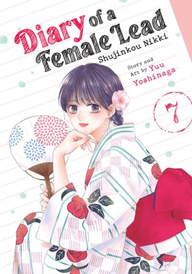 Diary of a Female Lead: Shujinkou Nikki Vol. 7 by Yoshinaga, Yuu