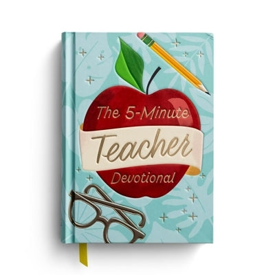The 5-Minute Teacher Devotional by Dayspring
