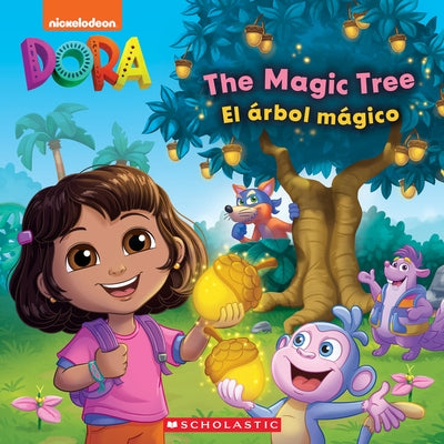 Dora: The Magic Tree / El Árbol Mágico by King, G. M.