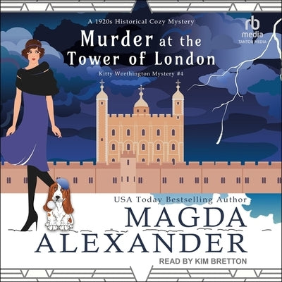 Murder at the Tower of London: A 1920s Historical Cozy Mystery by Alexander, Magda