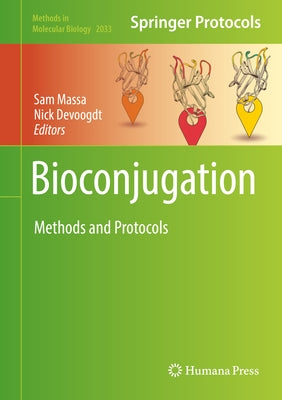 Bioconjugation: Methods and Protocols by Massa, Sam