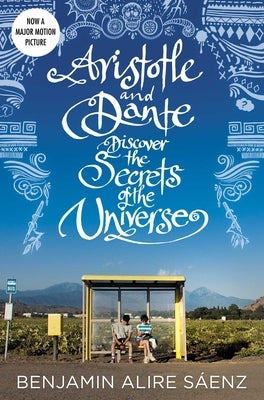 Aristotle and Dante Discover the Secrets of the Universe by S&#195;&#161;enz, Benjamin Alire