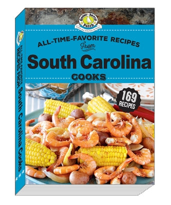 All Time Favorite Recipes from South Carolina Cooks by Gooseberry Patch