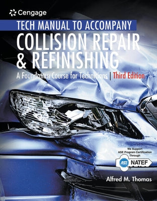 Tech Manual for Thomas/Jund's Collision Repair and Refinishing: A Foundation Course for Technicians by Thomas, Alfred