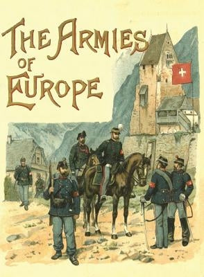 The Armies of Europe Illustrated by Kn&#195;&#182;tel, Richard