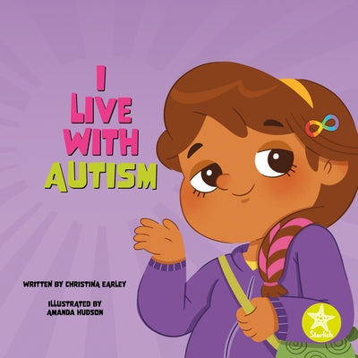 I Live with Autism by Earley, Christina