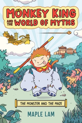 Monkey King and the World of Myths: The Monster and the Maze: A Graphic Novel by Lam, Maple