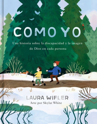 Como Yo: La Historia Sobre La Discapacidad Y La Imagen de Dios En Cada Persona by Wifler, Laura