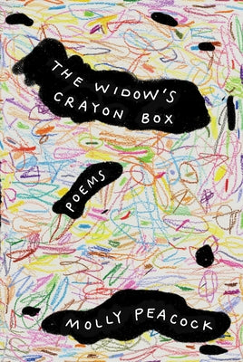 The Widow's Crayon Box: Poems by Peacock, Molly